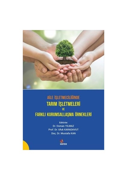 Aile İşletmeciliğinde Tarım İşletmeleri ve Farklı Kurumsallaşma Örnekleri