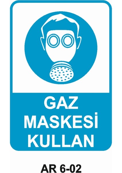 Gaz Maskesi Kullan Iş Güvenliği Uyarı Levhası