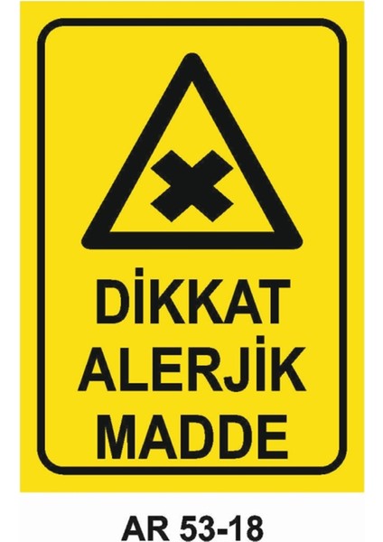 Dikkat Alerjik Madde Iş Güvenliği Uyarı Levhası