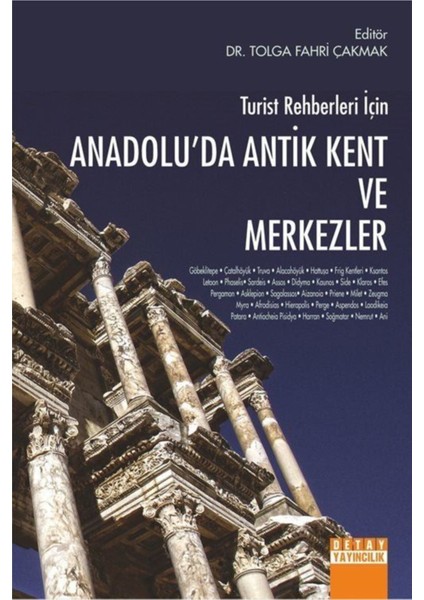 Turist Rehberleri Için Anadolu'da Antik Kent ve Merkezler