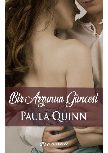 Bir Arzunun Güncesi - Paula Quinn