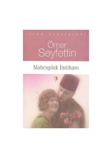 Mahcupluk Imtihanı - Ömer Seyfettin