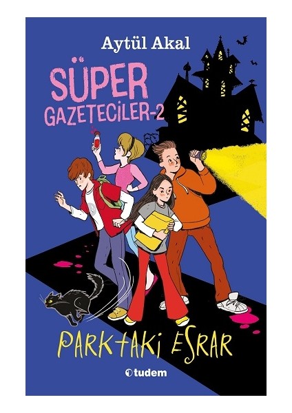 Süper Gazeteciler 2 - Parktaki Esrar - Aytül Akal