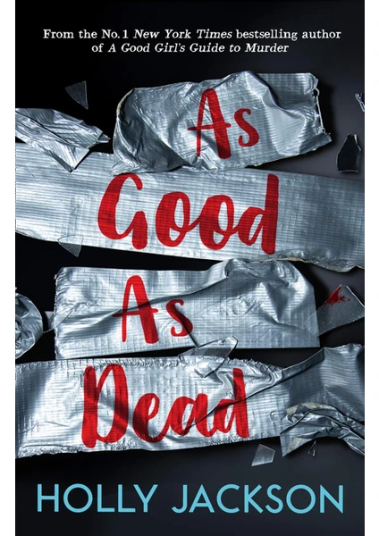 As Good As Dead - A Good Girl's Guide To Murder - Holly Jackson