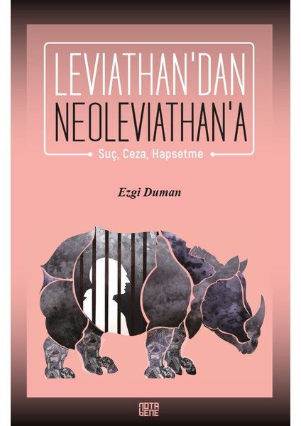 Leviathan’dan Neoleviathan’a Suç, Ceza, Hapsetme - Ezgi Duman