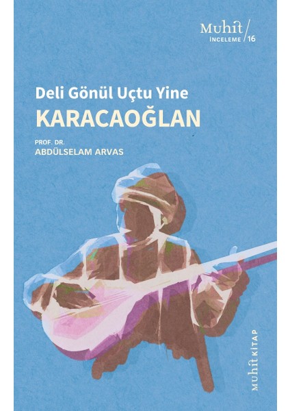 Karacaoğlan - Prof. Dr. Abdülselam Arvas