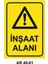 Inşaat Alanı Iş Güvenliği Uyarı Levhası 1