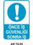 Önce Iş Güvenliği Sonra Iş Iş Güvenliği Uyarı Levhası 1