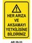 Her Arıza ve Aksamayı Yetkilisine Bildiriniz Iş Güvenliği Uyarı Levhası 1