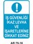 Iş Güvenliği Ikaz Levha ve Işaretlerine Dikkat Ediniz Iş Güvenliği Uyarı Levhası 1