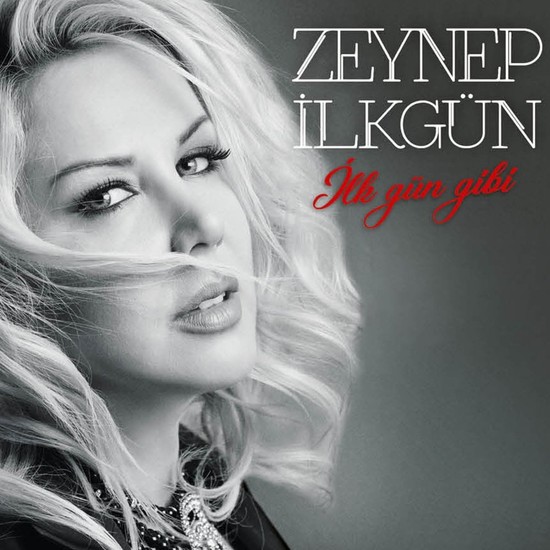 Zeynep Ilkgün - Ilk Gün Gibi CD