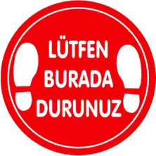 Burada Reklam ve Medikal Lütfen Burada Durunuz 20X20 cm Tabela Folyo Baskı Altına Forex Dekota Sert Zemin