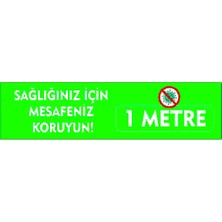 Burada Reklam ve Medikal Sağlığınız Için Mesafeyi Koruyalım 100X20 cm Tabela ve Folyo Baskı Altına Dekota Sert Zemin