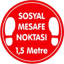 Burada Reklam ve Medikal Sosyal Mesafe Noktası 1.5m 30X30 cm Tabela ve Folyo Baskı Altına Dekota Sert Zemin