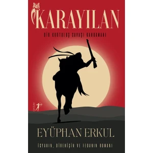 Karayılan: Bir Kurtuluş Savaşı Kahramanı - Eyüphan Erkul