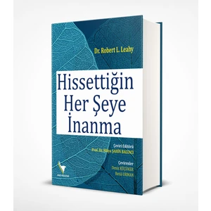 Hissettiğin Her Şeye Inanma