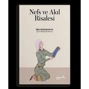 Nefs ve Akıl Risalesi - İbn Miskeveyh
