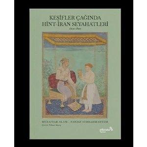 Keşifler Çağında Hint-İran Seyahatleri 1400-1800