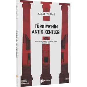 Türkiye'nin Antik Kentleri - Yaşar Yılmaz