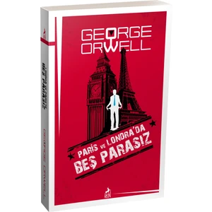 Paris ve Londra’da Beş Parasız - George Orwell