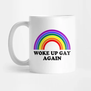 Woke Up Gay Again Lgbtq Pride Kupa Bardak