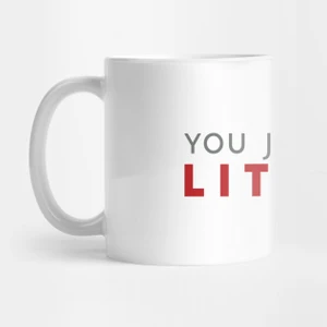 You Just Got Lıtt Up! Kupa Bardak