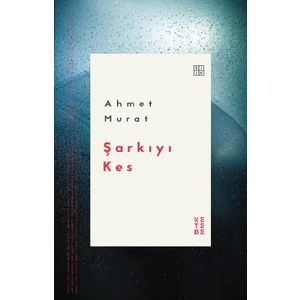 Şarkıyı Kes - Ahmet Murat