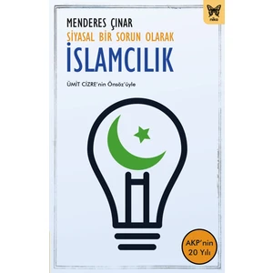 Siyasal Bir Sorun Olarak İslamcılık - Menderes Çınar