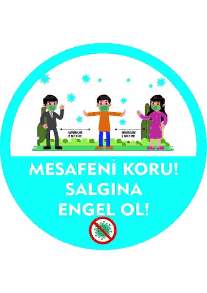 Mesafeyi Koru Salgına Engel Ol 30X30 cm Tabela ve Folyo Baskı Altına Dekota Sert Zemin