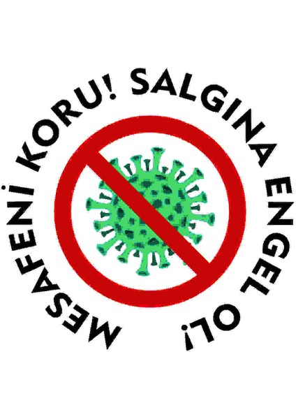 Mesafeyi Koru Salgına Engel Ol 30X30 cm ve Folyo Baskı Etiket
