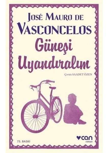 Şeker Portakalı - Güneşi Uyandıralım - Delifişek - Jose Mauro De Vasconcelos