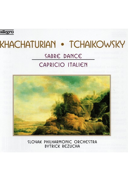 CD - Khachaturaian- Tchaikovsky-Sabre Dance- Capricio Italien