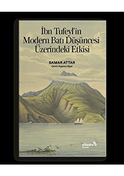 İbn Tufeyl’in Modern Batı Düşüncesi Üzerindeki Etkisi - Samar Attar