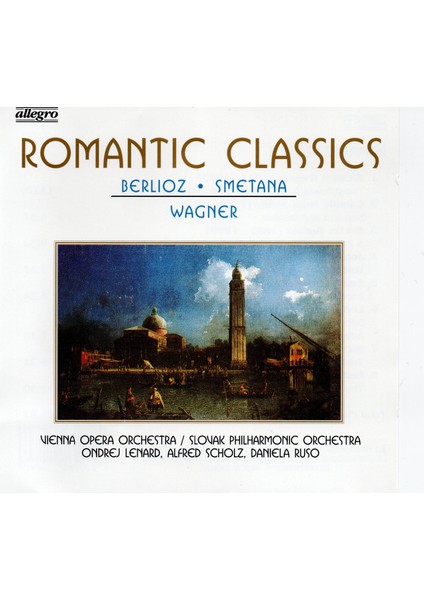 Berlioz, Smetana, Wagner - Romantic Classsics (Cd)