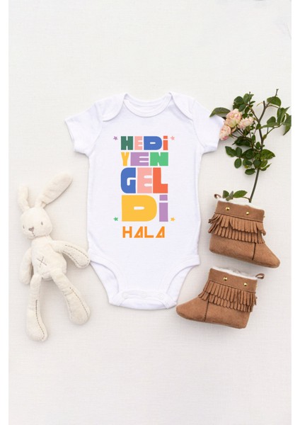 Unisex Bebek Hediyen Geldi Hala Baskılı Body Zıbın