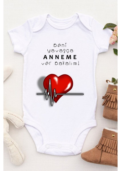 Unisex Bebek Beni Yavaşça Anneme Ver Bakalım Baskılı Body Zıbın