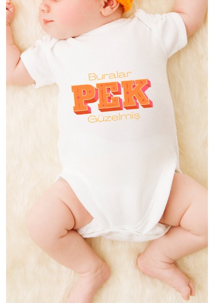 Unisex Bebek Buralar Pek Güzelmiş Baskılı Body Zıbın fiyatları