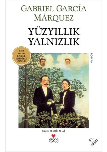 Yüzyıllık Yalnızlık - Gabriel Garcia Mârquez