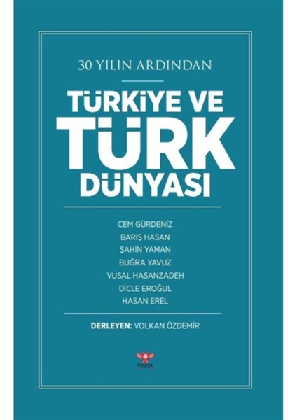 30 Yılın Ardından Türkiye ve Türk Dünyası