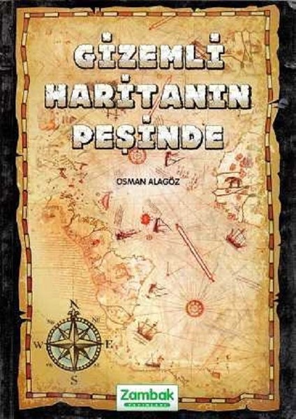 Gizemli Haritanın Peşinde - Osman Alagöz
