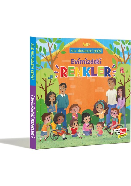 Aile Hikayeleri Serisi Evimizdeki Renkler
