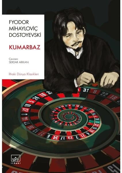 Kumarbaz - Fyodor Mihailoviç Dostoyevski