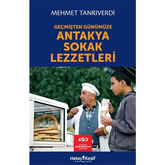 Antakya Sokak Lezzetleri  - Mehmet Tanrıverdi