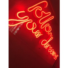 Dekoraven Follow Your Dreams Neon LED Dekoaratif Aydınlatma