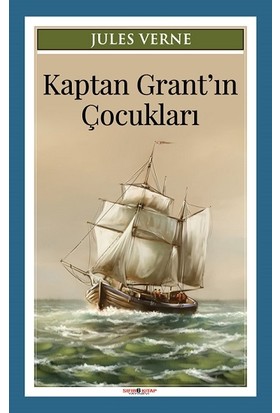 Kaptan Grant’ın Çocukları - Jules Verne