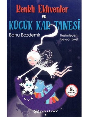 Renkli Eldivenler ve Küçük Kar Tanesi - Banu Özdemir