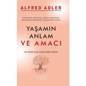Yaşamın Anlam ve Amacı - Alfred Adler