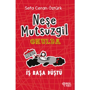 Neşe Mutsuzgil Okulda - İş Başa Düştü - Sefa Ceran Öztürk