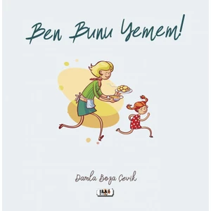 Ben Bunu Yemem! - Damla Boza Çevik