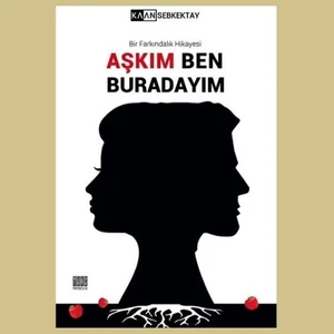 Aşkım Ben Buradayım - Kaan Sebkektay